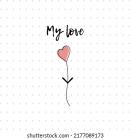 Vector minimalistic postcard in doodle style.  My love.  Colored flat illustration.