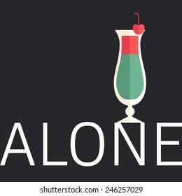 Vector minimalistic square card with colorful alcohol drink and word "ALONE". 