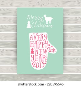 Vector mitten silhouette design card, Merry Christmas and Happy New Year lettering, typography composition. Greeting card on wood background, winter theme illustration. Wishes, 2015