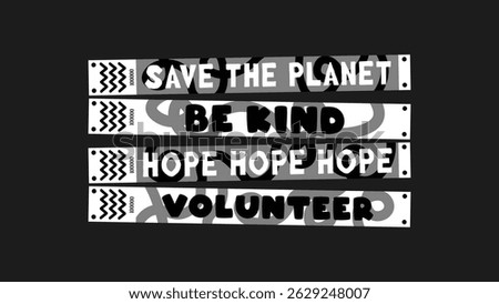Vector mockup set of charity control bracelets wristbands with messages like “save the planet,” “be kind,” “hope,” and “volunteer.” Playful cartoon-style designs kindness, and eco-friendly action. Perfect for fundraise