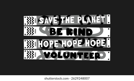 Vector mockup set of charity wristbands with messages like “save the planet,” “be kind,” “hope,” and “volunteer.” Playful cartoon-style designs kindness, and eco-friendly action. Perfect for fundraise