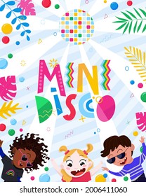 Vector modern abstract template in memphis style with dancing kids characters,"mini disco" text, tropical leaves, and baloon babbles. Perfect for childish parties advertisment.The text can be changed.