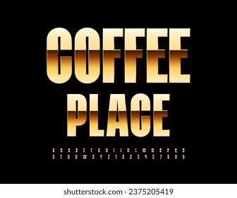 Vector modern advertisement Coffee Place. Elegant Golden Font. Chic Alphabet Letters and Numbers
