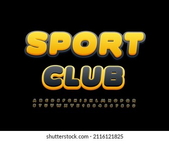 Vector modern banner Sport Club with trendy Font. Black and Yellow Alphabet Letters and Numbers set