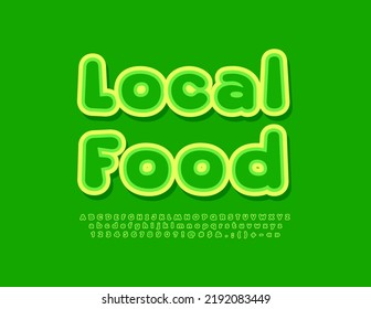 Vector modern concept Local Food. Sticker Green Font. Trendy set of Alphabet Letters, Numbers and Symbols
