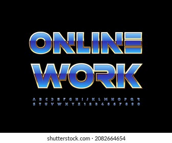 Vector modern concept Online Work. Techno style Font. Futuristic Alphabet Letters and Numbers set