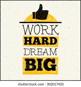 Vector modern design hipster illustration with phrase Work hard dream big