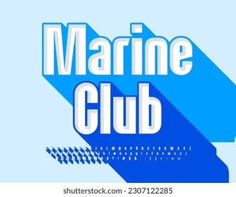 Vector modern Emblem Marine Club. Stylish Font with Big Blue Shadow. Artistic 3D Alphabet Letters and Numbers set