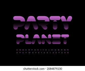 Vector modern Emblem Party Planet. Glossy Black Font. Abstract Alphabet Letters and Numbers set
