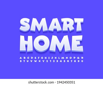 emblema moderno vectorial Smart Home. Fuente blanca de moda. Letras y números de alfabeto creativos
