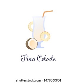 Vector modern flat cocktails illustration. Pina colada cocktail in glass with straw and coconut slice isolated on white. Design element for logo, alcoholic beverage menu, ad, restaurant, cafe