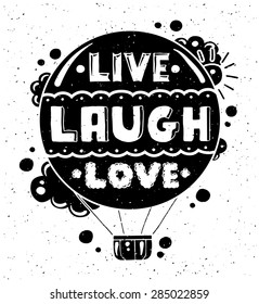 Vector modern flat design hipster illustration with quote phrase Live, Laugh, Love
