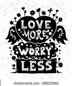 Vector modern flat design hipster illustration with phrase Love More Worry Less
