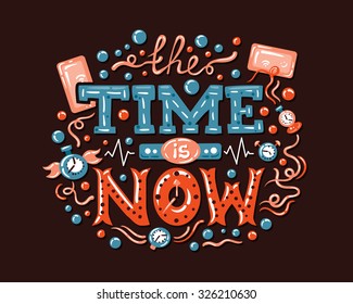 Vector modern flat design hipster illustration with phrase Time Is Now