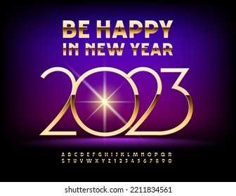 Vector modern Greeting Card Be Happy in New Year 2023! Trendy Golden Font. Chic Alphabet Letters and Numbers