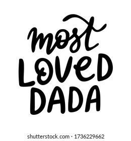Vector modern handwritten sign Most loved Dada 