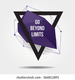 Vector Modern Illustration With Abstract Shape, Triangle And Lines. Motivational Trendy Poster With Quote 