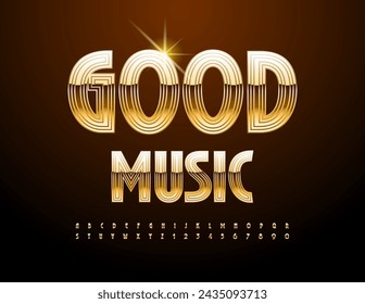 Vector modern logotype Good Music. Luxury Gold Font. Trendy Alphabet Letters and Numbers set