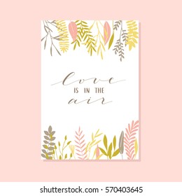 Vector modern love card, poster for Valentines Day or date, wedding. Hand lettering, flower and plants.