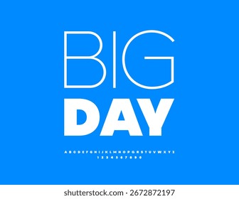 Vector Póster moderno Big Day. Fuente. Conjunto de letras, números y símbolos de alfabeto moderno blanco simple.