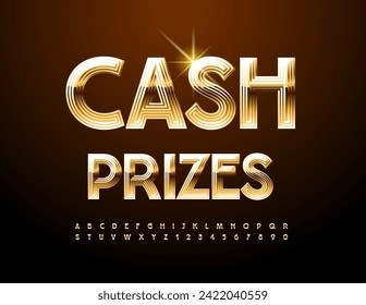 Vector modern poster Cash Prizes. Exclusive Gold Font. Elite trendy Alphabet Letters and Numbers set.