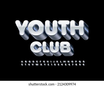 Vector modern poster Youth Club. 3D Silver and Metal Font. Trendy Alphabet Letters and Numbers set