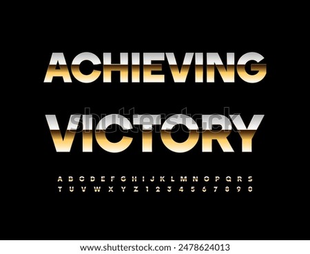 Vector modern sign Achieving Victory. Trendy Premium Font. Chic Gold Alphabet Letters and Numbers set