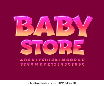 Vector modern sign Baby Store. Bright glossy Font. Creative colorful Alphabet Letters and Numbers set