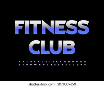 Vector modern Sign Fitness Club. Metallic Font. Stylish Iron Alphabet Letters and Numbers set.