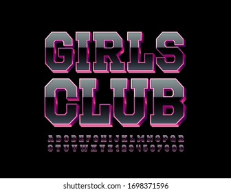 Vector modern sign Girls Club. Black and Pink shiny Font. Trendy Alphabet Letters and Numbers