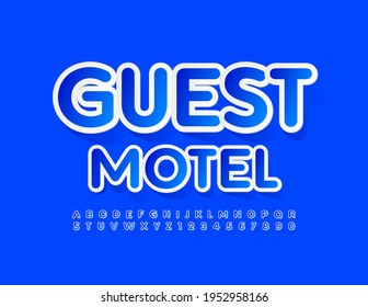 Vector modern sign Guest Motel with set of sticker Alphabet Letters and Numbers. Blue bright Font