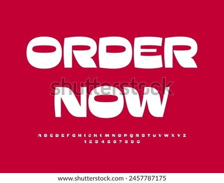 Vector modern Sign Order Now. Stylish Bright Font. Cool Alphabet Letters and Numbers set.