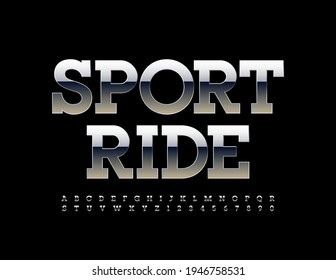 Vector modern sign Sport Ride with Chrome Alphabet Letters and Numbers set. Dark Metallic Font