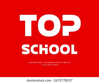 Vector Signo moderno Top School. Fuente blanca creativa. Conjunto de letras y números de alfabeto de moda