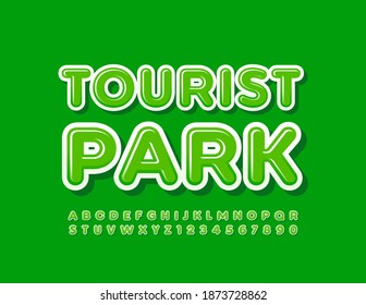 Vector modern sign Tourist Park. Green trendy Font. Bright Alphabet Letters and Numbers set