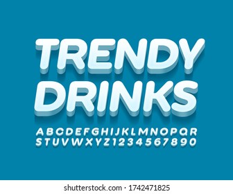 Vector modern sign Trendy Drinks with 3D Uppercase Font. White Alphabet Letters and Numbers