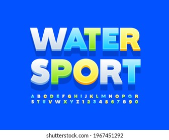 Vector modern sign Water Sport. Bright 3D Font. Creative Alphabet Letters and Numbers set
