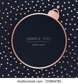 Vector modern template christmas card. Abstract christmas ball with confetti. Rose gold pattern