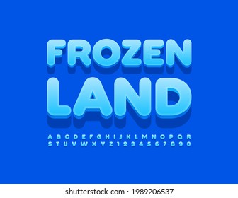 Vector modern template Frozen Land. Blue 3D Font. Set of bright Alphabet Letters and Numbers
