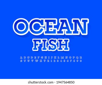 Vector modern template Ocean Fish. Blue sticker Font. Creative Alphabet Letters and Numbers set