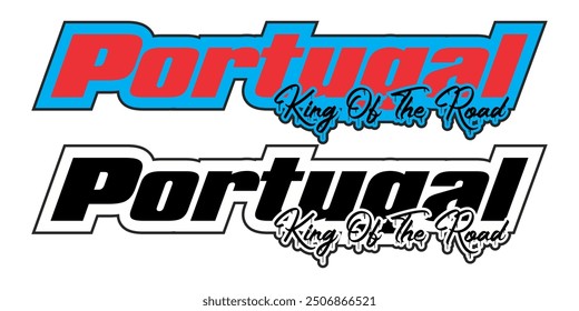 Vector modern text PORTUGAL KING OF THE ROAD, blue, red and black concept, sticker icon.