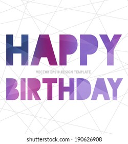 Vector modern typography greeting card with bright purple modern polygonal texture on white abstract mesh background. Happy Birthday