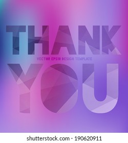 Vector modern typography poster / banner. Blurry purple bokeh background. Letters with trendy modern polygonal texture. Thank You
