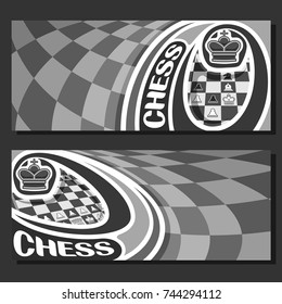 Vector monochrome banners for Chess game with copy space, in layouts black & white curved squares for title text on chess theme, original font for word - chess, king on grey chessboard background.