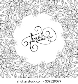 Vector Monochrome Floral Background. Hand Drawn Ornament with Floral Wreath. Template for Greeting Card