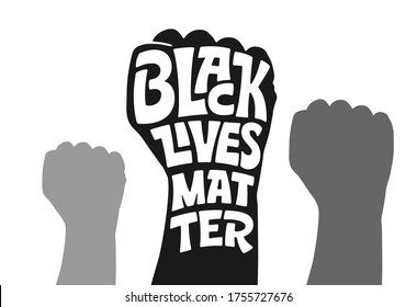 Vector monochrome illustration with BLACK LIVES MATTER typography on white background. Lettering in the shape of a fist. Protest banner about Human Right of Black People in U.S. America. EPS10