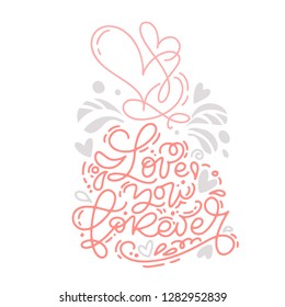 Vector monoline calligraphy phrase Love You Forever with Valentine logo. Valentines Day Hand Drawn lettering. Heart Holiday sketch doodle Design card. Isolated illustration decor for web, wedding and