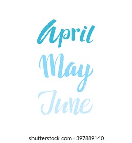 Vector Months Calligraphy Poster April May June.The blue lettering on the white background.