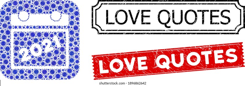 Vector mosaic 2021 calendar and grunge Love Quotes seal stamps. Mosaic 2021 calendar constructed as carved shape from rounded square with blue Covid-2019 elements.