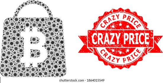 Vector mosaic bitcoin shopping bag of flu virus, and Crazy Price unclean ribbon seal. Virus particles inside bitcoin shopping bag mosaic. Red seal has Crazy Price caption inside ribbon.